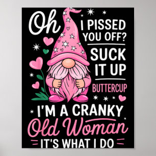 Poster Vieille femme grincheuse drôle disant un gnome sar