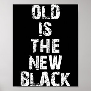 Poster Vieux Est Le Nouveau Noir Anniversaire De Personne