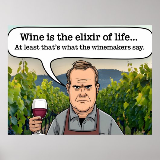 Poster Vignoble Winemaker, le vin est l'élixir de la vie (Devant)