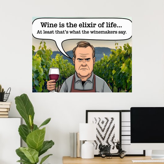 Poster Vignoble Winemaker, le vin est l'élixir de la vie (Bureau à domicile)
