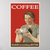 Poster Vintage Coffee Advertisement ''Everything Better'' (Devant)
