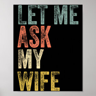 Poster Vintage hommes laissez-moi demander à ma femme cou