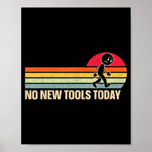 Poster Vintage No New Tools Today (Devant)