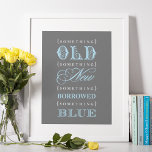 Poster Vintage Quelque chose de bleu Mariage Fête des mar<br><div class="desc">Elégant et vintage "Quelque chose de vieux,  quelque chose de nouveau,  quelque chose d'emprunté,  quelque chose de nouveau" typographie de la conception de citation. Affichez comme signe de bienvenue à une douche mariage nuptiale. Les couleurs comprennent le gris fusain,  le blanc et le bleu aqua pâle.</div>