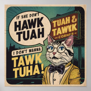 Poster Vintage si elle ne Hawk Tuah Je ne veux pas Tawk