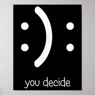 Poster Visage heureux Visage triste Je souris Vous décide