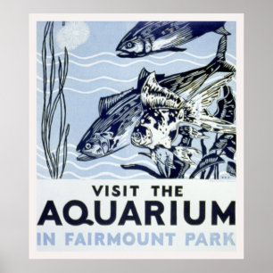 Poster Visitez l'aquarium de Fairmount Park