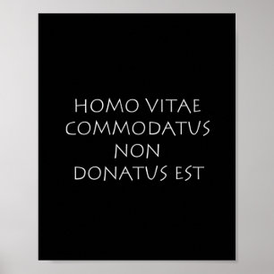 Poster vitae Homo commodatus non donatus est