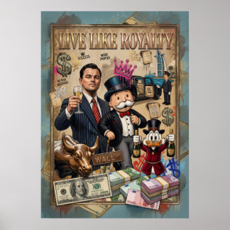 Poster Vivez comme la royauté - Réussite de Wall Street e