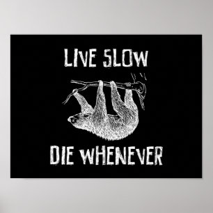 Poster Vivez lent, mourez toutes les fois que