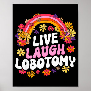 Poster Vivez Riez Lobotomie Graphique Drôle