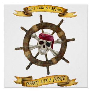 POSTER VIVRE COMME UN CAPITAINE, FAIRE LA FÊTE COMME UN P
