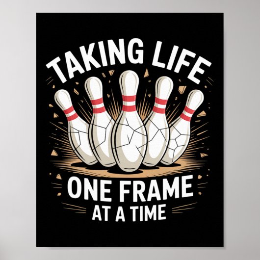 Poster Vivre Une Frame À La Fois Amusant Bowling (Devant)