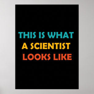 Poster Voici à quoi ressemble un scientifique
