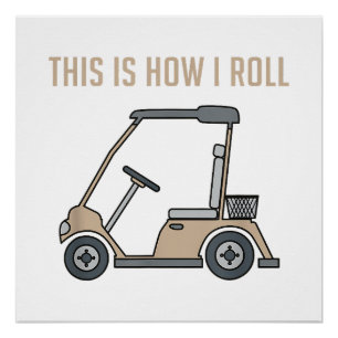 Poster Voici comment je roule Golf Panier Funny Golfers