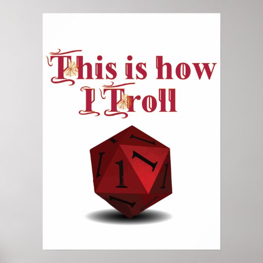 Poster Voici comment je Troll - Critique Hit RPG Dice (Devant)