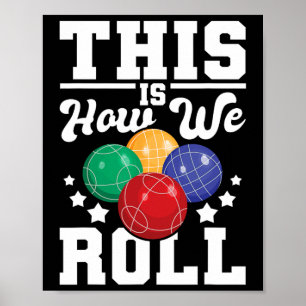 Poster Voici Comment Nous Avons Roulé - Bocce Ll Jeu De B