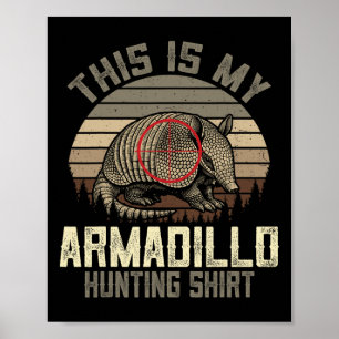 Poster Voici Ma Chemise De Chasse Armadillo - Retro Armad