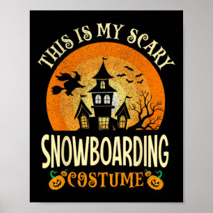 Poster Voici Mon Costume De Snowboard Effrayant Halloween