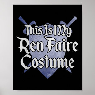Poster Voici Mon Costume Ren Faire Funny Renaissance Fai