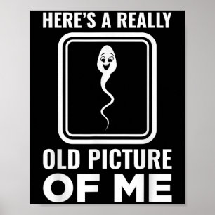Poster Voici Une Vraiment Vieille Photo De Moi Drôle Hila