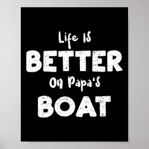 Poster Voile La Vie Est Meilleure Sur Papa's Boat - Batea