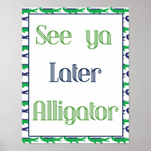 Poster Voir L'Affiche De L'Alligator Plus Tard De Ya
