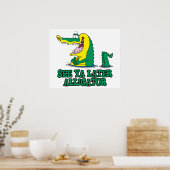 Poster voir plus tard alligator (Cuisine)