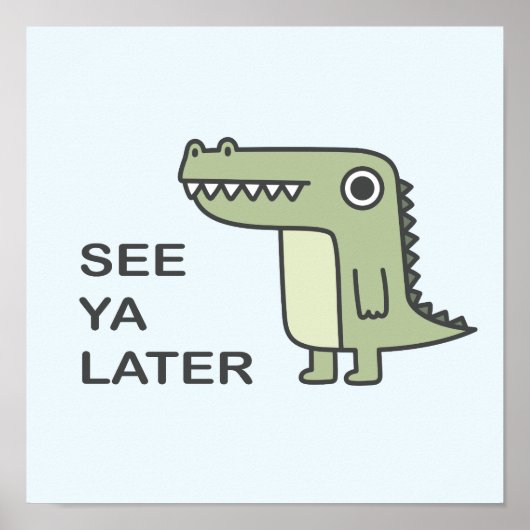 Poster Voir Ya Alligator Plus Tard (Devant)