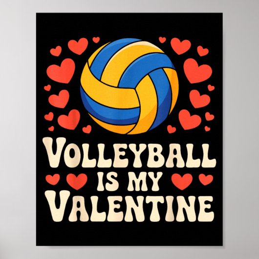 Poster Volleyball Is My Valentine Romantic Valentines Day (Devant)