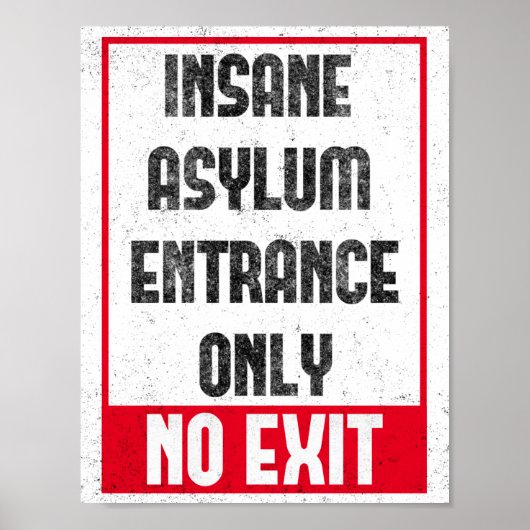 Poster voor inwendige asiel-Entrance-No Exit Funny (Voorkant)