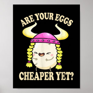 Poster Vos Oeufs Sont-Ils Moins Chers Mais Drôle Citation