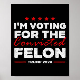 Poster Vote Pour Le Condamné Felon Trump