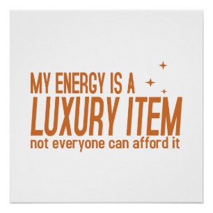 Poster Votre Énergie est un Produit de Luxe