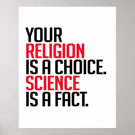 Poster Votre religion est un choix et la science est un f (Devant)