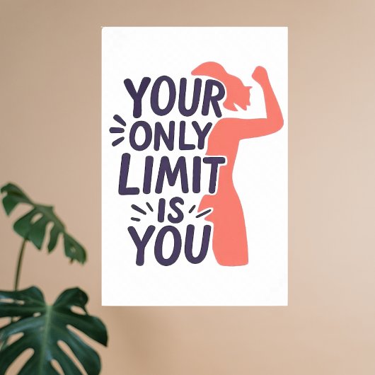 Poster Votre seule motivation de force limite