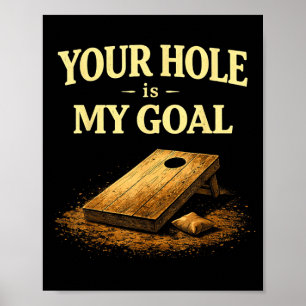 Poster Votre trou est mon but Drôle jeu de sac de haricot