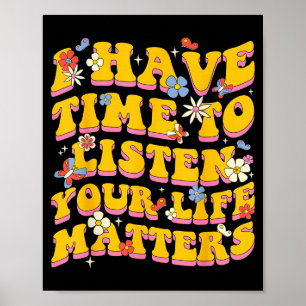 Poster Votre vie S J'ai du temps pour écouter Prévention