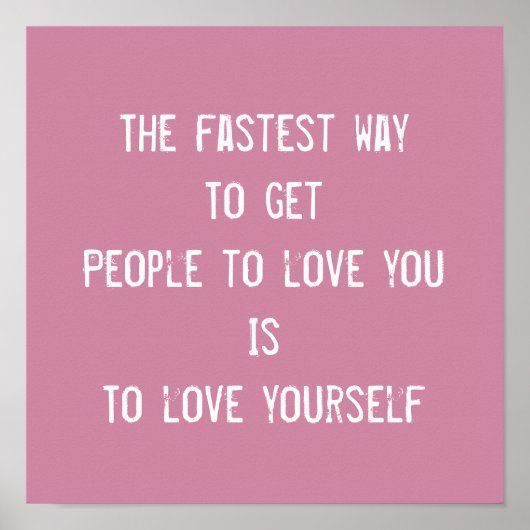 Poster Vous aimez vous-même, citation motivationnelle (Devant)