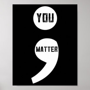 Poster Vous avez de l'importance Semicolon Prévention Sui