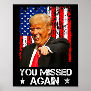 Poster Vous avez encore raté Trump 2025 Drapeau Usa 1