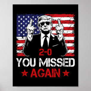Poster Vous avez encore raté Trump 2025 Élection Drapeau 