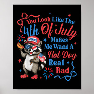 Poster Vous avez l'air que le 4 juillet me donne envie d'