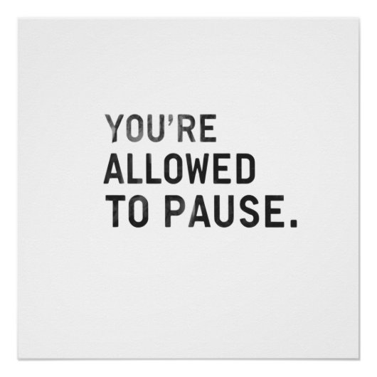 Poster "Vous avez le droit de faire une pause." (Devant)