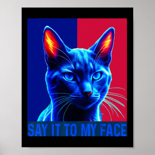 Poster Vous Avez Quelque Chose À Dire À Mon Chat Visage P
