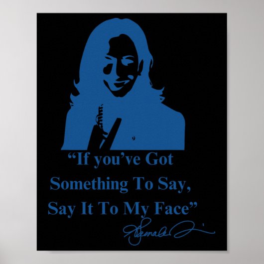 Poster Vous Avez Quelque Chose À Dire À Mon Visage Kamala (Devant)