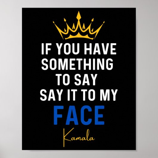 Poster Vous Avez Quelque Chose À Dire À Mon Visage Kamala (Devant)
