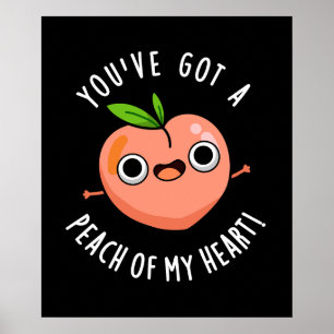 Poster Vous avez une Pêche de mon coeur Fruit Pun Dark BG