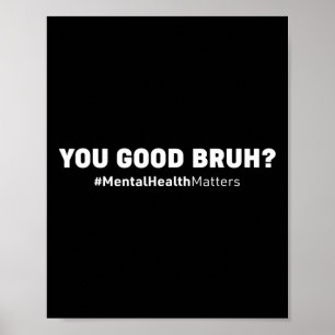 Poster Vous Bonne Santé Mentale Bruh Conseil du cerveau h