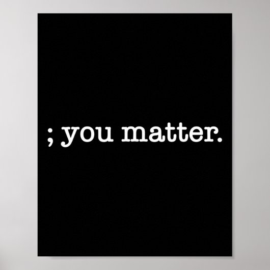 Poster Vous comptez Semicolon Prévention du Suicide  (Devant)